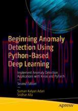 [PDF]Beginning Anomaly Detection Using Python-Based Deep Learning: Implement Anomaly Detection ...