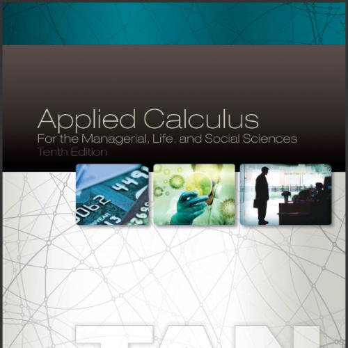 (Solution Manual)Applied Calculus for the Managerial, Life, and Social Sciences A Brief Approac...