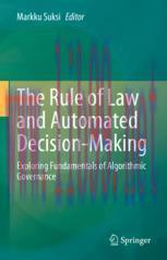 [PDF]The Rule of Law and Automated Decision-Making: Exploring Fundamentals of Algorithmic Gover...