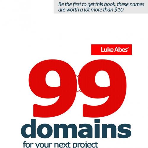 99 domains for your next project (Luke Abe's 99 domains for your next project Book 4)