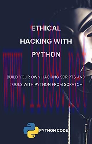 [FOX-Ebook]Ethical Hacking with Python: Build 35+ hacking tools with Python programming