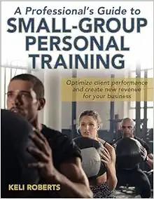 [AME]A Professional's Guide to Small-Group Personal Training (Original PDF)
