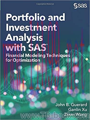 Portfolio and Investment Analysis with SAS: Financial Modeling Techniques for Optimization by J...