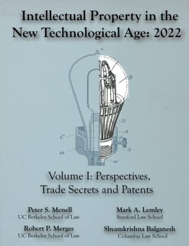 Intellectual Property in the New Technological Age 2022 Vol. I Perspectives, Trade Secrets and ...