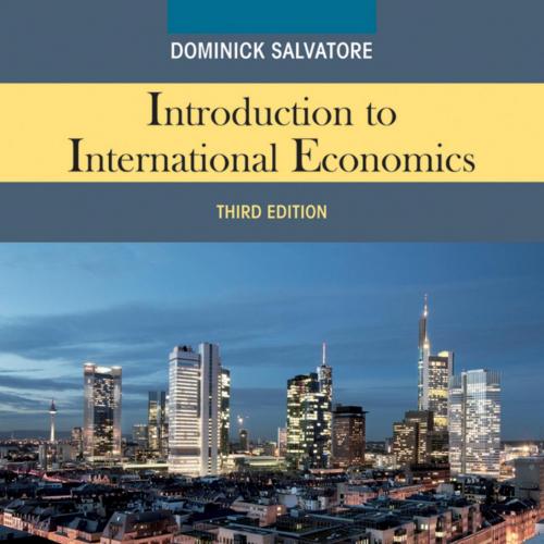 Introduction to International Economics 3rd Edition By Dominick Salvatore