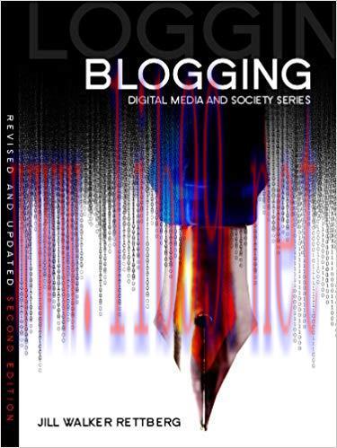Blogging (Digital Media and Society) 2nd Edition,
