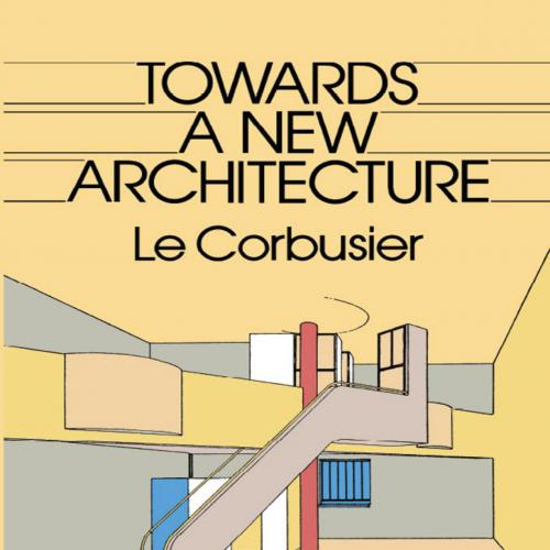 Towards a New Architecture by Le Corbusier