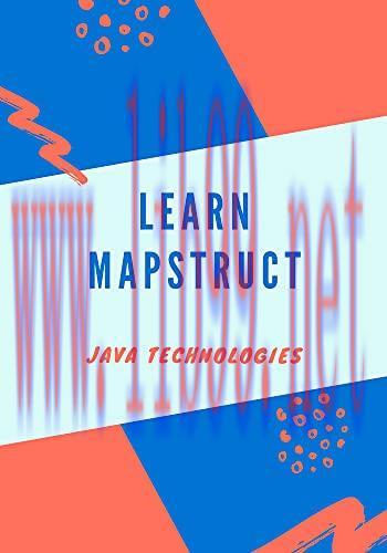 [FOX-Ebook]Learn MapStruct: give you enough understanding on the various functionalities of map...