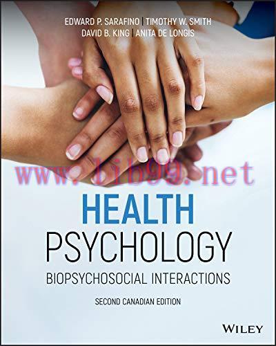 [PDF]Health Psychology Biopsychosocial Interactions 2nd Canadian Edition [Edward P. Sarafino]