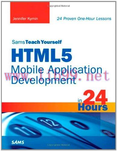 [FOX-Ebook]Sams Teach Yourself HTML5 Mobile Application Development in 24 Hours
