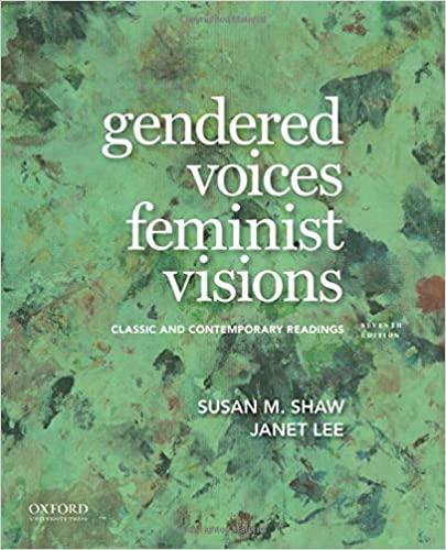 Gendered Voices, Feminist Visions Classic and Contemporary Readings 7th Edition