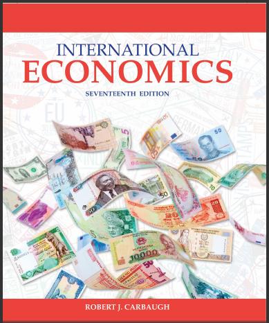 (IM)International Economics , 17th Edition by Robert Carbaugh.zip
