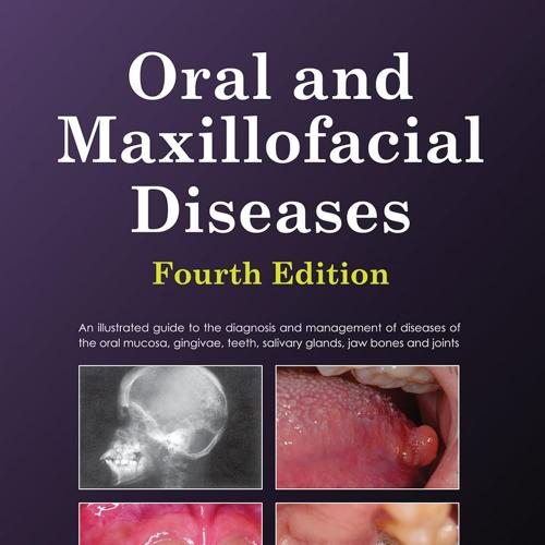 Oral and Maxillofacial Diseases 4th Edition
