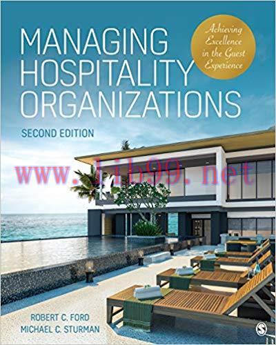 Managing Hospitality Organizations: Achieving Excellence in the Guest Experience 2nd Edition,