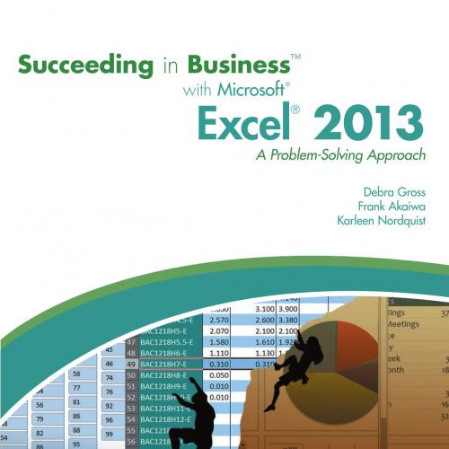 Succeeding in BusinessTM with Microsoft(r) Excel(r) 2013_ A Problem-Solving Approach