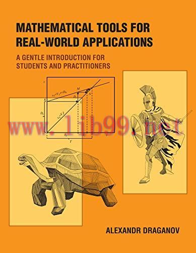 [FOX-Ebook]Mathematical Tools for Real-World Applications: A Gentle Introduction for Students a...