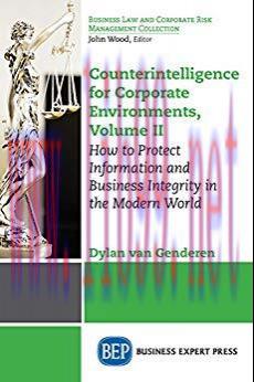 [PDF]Counterintelligence for Corporate Environments, Volume II [Dylan van Genderen]