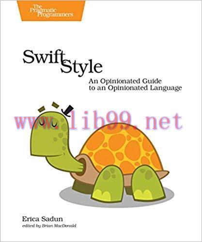 Swift Style: An Opinionated Guide to an Opinionated Language 1st Edition,