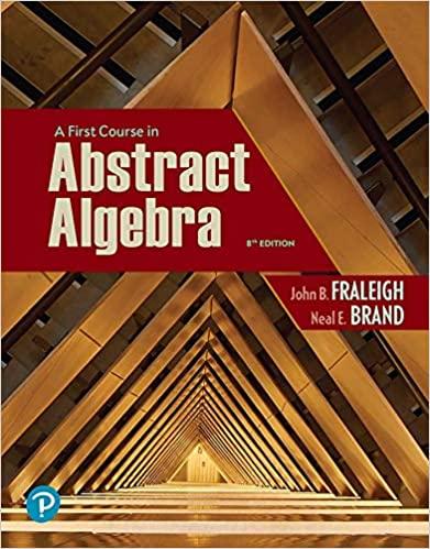 A First Course in Abstract Algebra 8th Edition [John B. Fraleigh]