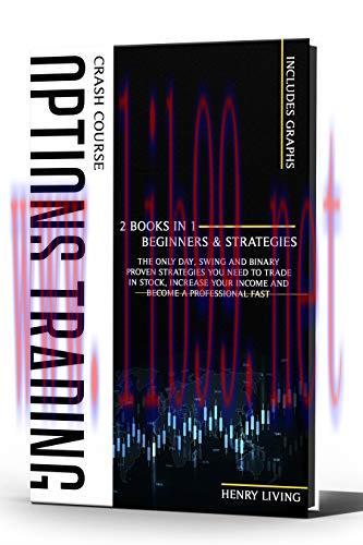 (PDF)OPTIONS TRADING CRASH COURSE: 2 Books in 1 (Beginners & Strategies), The Only Day, Swing a...