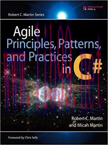 Agile Principles, Patterns, and Practices in C#: AGILE PRIN PATTS PRACTS C#_1 (Robert C. Martin...