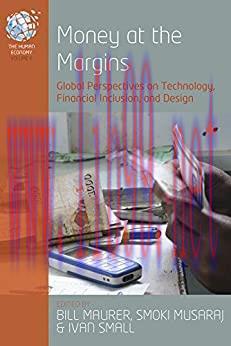 (PDF)Money at the Margins: Global Perspectives on Technology, Financial Inclusion, and Design (...
