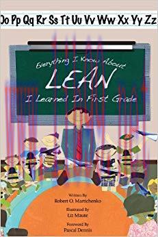 Everything I Know About Lean I Learned in First Grade 2nd Edition,