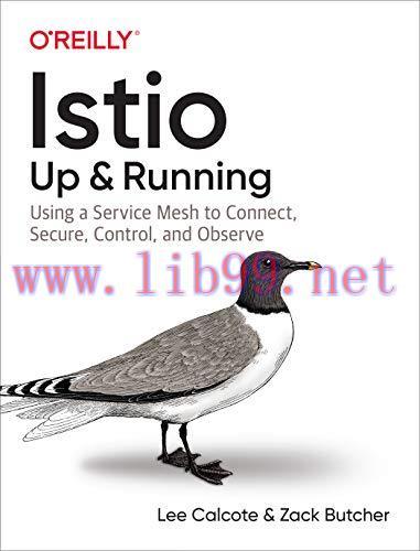 [FOX-Ebook]Istio: Up and Running: Using a Service Mesh to Connect, Secure, Control, and Observe