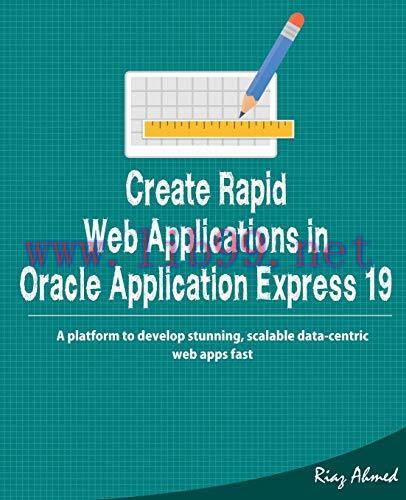[FOX-Ebook]Create Rapid Web Application in Oracle Application Express 19: A platform to develop...
