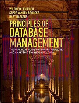 Principles of Database Management: The Practical Guide to Storing, Managing and Analyzing Big a...