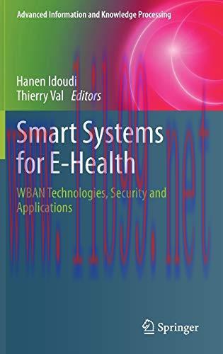 [AME]Smart Systems for E-Health: WBAN Technologies, Security and Applications (Advanced Informa...