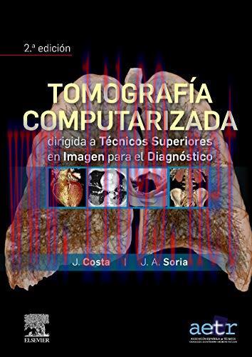 [AME]Tomograf&iacute;a computarizada dirigida a t&eacute;cnicos superiores en imagen para el diagn&oacute;stico (2&ordf; ...