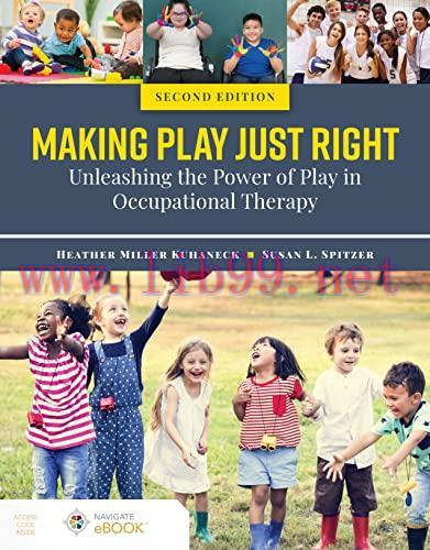 [AME]Making Play Just Right: Unleashing the Power of Play in Occupational Therapy, 2nd Edition ...