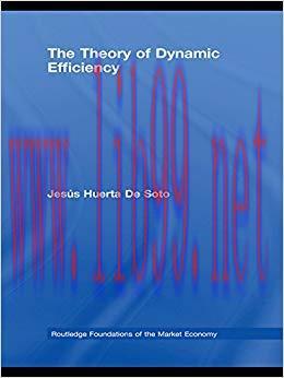 (PDF)The Theory of Dynamic Efficiency (Routledge Foundations of the Market Economy Book 28) 1st...