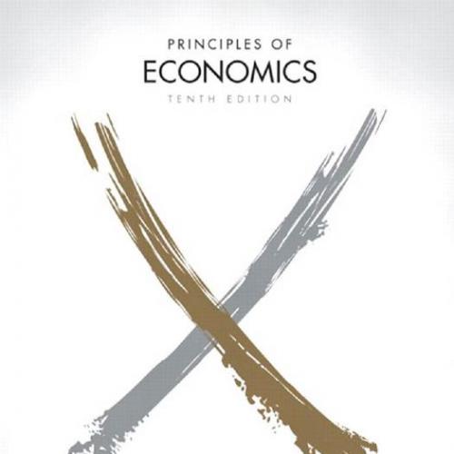 Principles of Economics, 10th Edition (The Pearson Series in Economics)