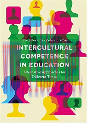 Intercultural Competence in Education: Alternative Approaches for Different Times 1st ed. 2016 ...