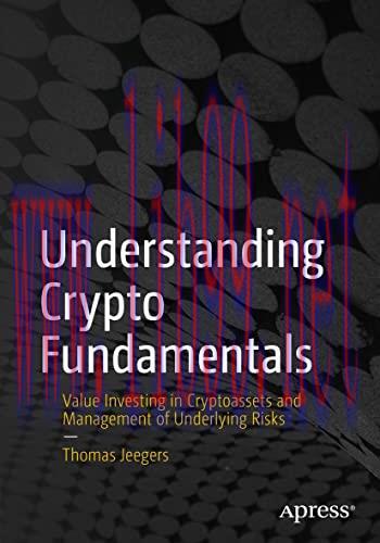 [FOX-Ebook]Understanding Crypto Fundamentals: Value Investing in Cryptoassets and Management of...