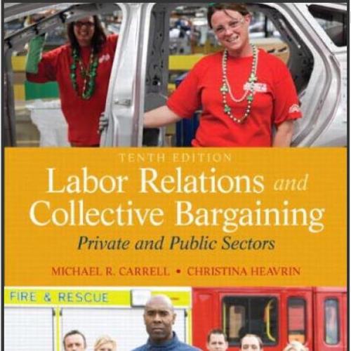 (TB)Labor Relations and Collective Bargaining_ Private and Public Sectors 10th Edition.zip