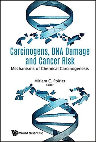 Carcinogens, DNA Damage and Cancer Risk Mechanisms of Chemical Carcinogenesis