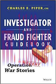 Investigator and Fraud Fighter Guidebook: Operation War Stories 1st Edition,
