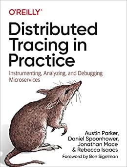 (PDF)Distributed Tracing in Practice Instrumenting, Analyzing, and Debugging Microservices