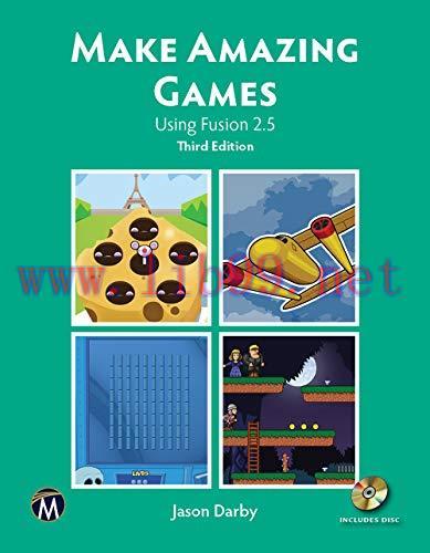 [FOX-Ebook]Make Amazing Games: Using Fusion 2.5, 3rd Edition