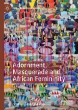 [PDF]Adornment, Masquerade and African Femininity
