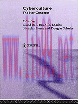 Cyberculture: The Key Concepts (Routledge Key Guides) 1st Edition,