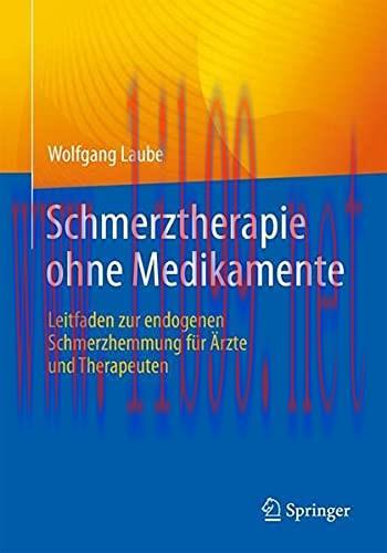 [AME]Schmerztherapie ohne Medikamente: Leitfaden zur endogenen Schmerzhemmung f&uuml;r &Auml;rzte und The...