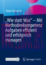 [PDF]&bdquo;Wie statt Was&ldquo; &ndash; Mit Methodenkompetenz Aufgaben effizient und erfolgreich managen