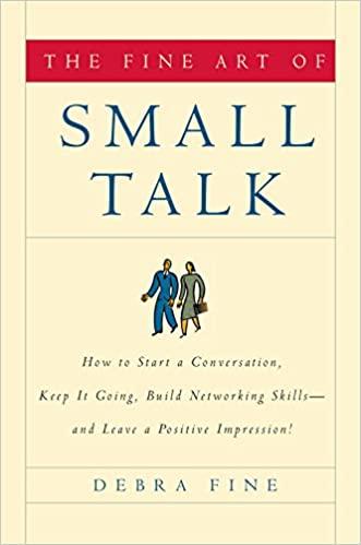 (PDF)The Fine Art of Small Talk How To Start a Conversation, Keep It Going, Build Networking Sk...