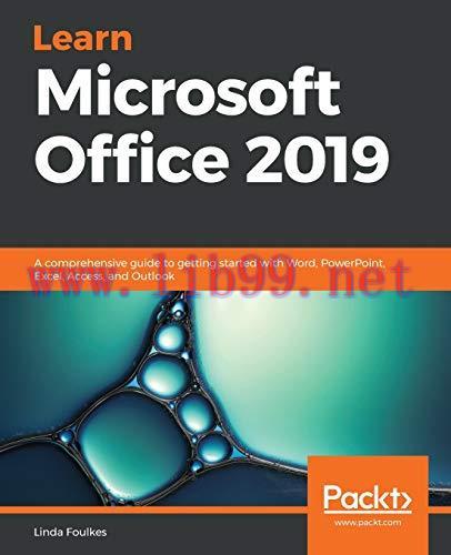 [FOX-Ebook]Learn Microsoft Office 2019: A comprehensive guide to getting started with Word, Pow...