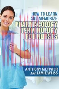 [AME]How to Learn and Memorize Pharmacology Terminology for Nurses (EPUB)