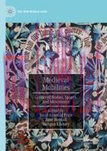 [PDF]Medieval Mobilities: Gendered Bodies, Spaces, and Movements